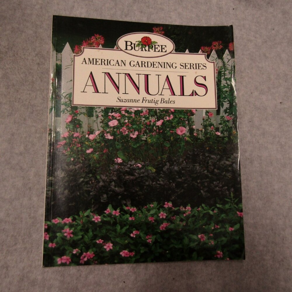 Beupee American Gardening Series Annuals By Suzanne Frutig Bales book Good condi